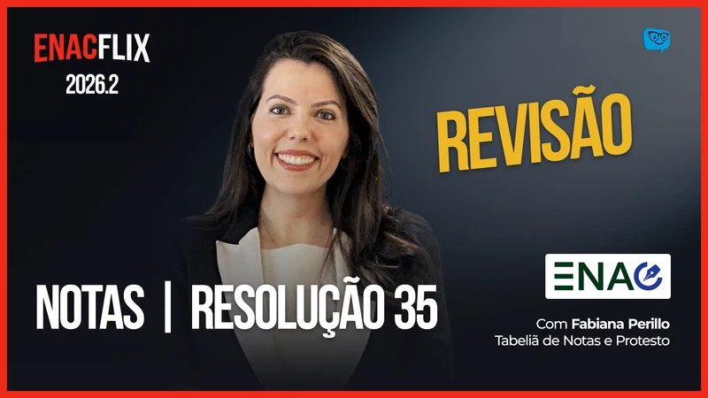 Aula 2 — Notas e Resolução 35 do CNJ, com a professora Fabiana Perillo